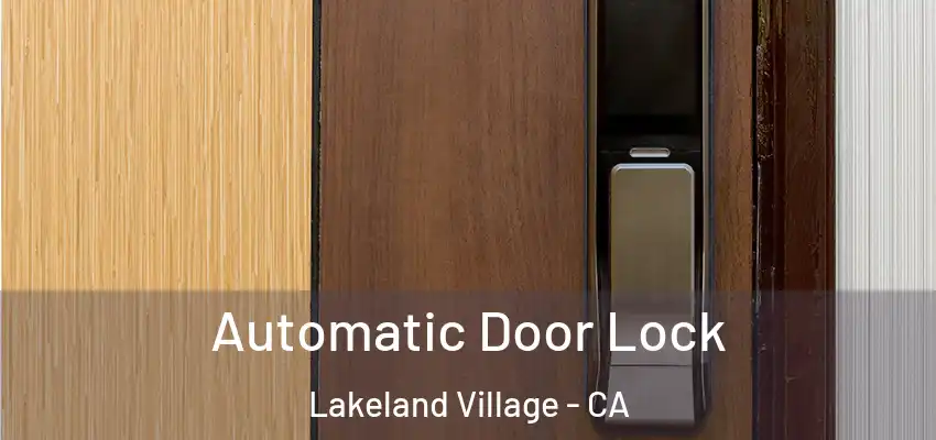  Automatic Door Lock Lakeland Village - CA
