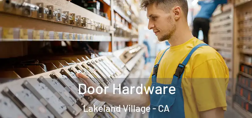  Door Hardware Lakeland Village - CA